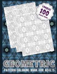 Geometric Pattern Coloring Book For Adults (Unique 100 Pages Book)