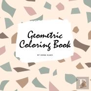 Geometric Patterns Coloring Book For Teens And Young Adults (8.5x8.5 Coloring Book / Activity Book)