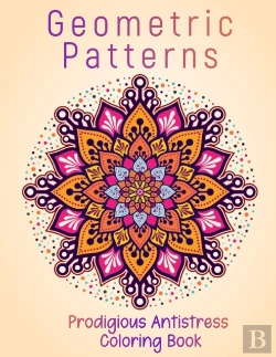 Bertrand.pt - Geometric Patterns Prodigious Antistress Coloring Book