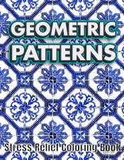 Geometric Patterns Stress Relief Coloring Book