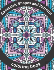 Geometric Shapes And Patterns Coloring Book