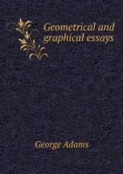 Geometrical And Graphical Essays