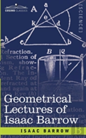 Geometrical Lectures Of Isaac Barrow