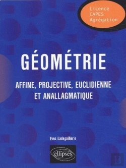 Bertrand.pt - Géométrie - Affine, Projective, Euclidienne Et Anallagmatique