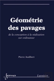 Géométrie Des Pavages. De La Conception À La Réalisation Sur Ordinateur : De La Conception À La Réalisation Sur Ordinateur