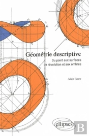 Géométrie Descriptive - Du Point Aux Surfaces De Révolution Et Aux Ombres