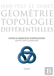 Géometrie Et Topologie Differentielles ; Cours Et Exercices D'Application