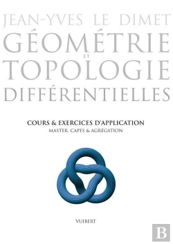 Bertrand.pt - Géometrie Et Topologie Differentielles ; Cours Et Exercices D'Application