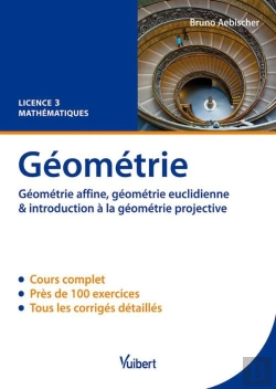 Bertrand.pt - Géométrie ; Géométrie Affine, Géométrie Euclidienne & Introduction À La Géométrie Projective ; L3 ; Cours Et Exercices Corrigés