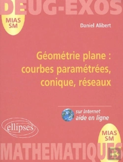 Bertrand.pt - Géométrie Plane ; Courbes Paramétrées, Coniques, Réseaux