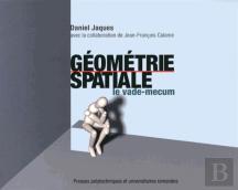 Géométrie Spatiale ; Le Vade-Mecum