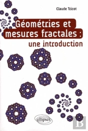 Géométries Et Mesures Fractales - Une Introduction