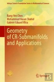 Geometry Of Cr-Submanifolds And Applications