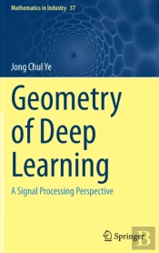 Geometry Of Deep Learning