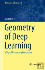Geometry Of Deep Learning