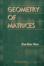 Geometry Of Matrices: In Memory Of Professor L K Hua (1910 A 1985)