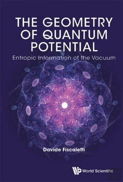 Bertrand.pt - Geometry Of Quantum Potential, The: Entropic Information Of The Vacuum