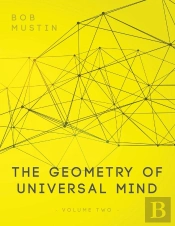Geometry Of Universal Mind - Volume 2
