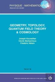 Geometry, Topology, Quantum Field Theory & Cosmology