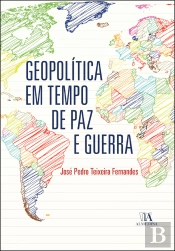 Geopolítica Em Tempo De Paz E Guerra