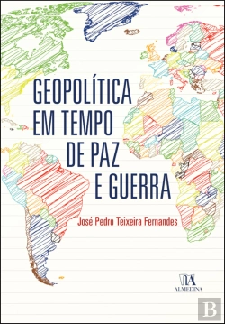 Bertrand.pt - Geopolítica Em Tempo De Paz E Guerra