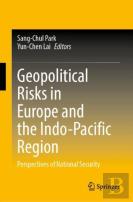 Geopolitical Risks In Europe And The Indo-Pacific Region