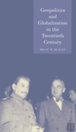 Bertrand.pt - Geopolitics And Globalization In The Twentieth Century