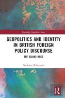 Geopolitics And Identity In British Foreign Policy Discourse