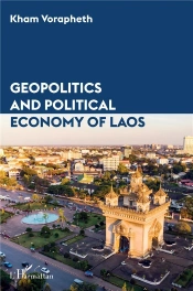 Geopolitics  And Political  Economy Of Laos