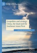 Geopolitics And Strategy: China, The Quad And The Southeast Asian Pivot