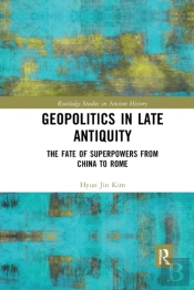 Geopolitics In Late Antiquity