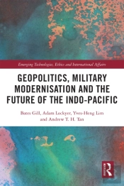 Geopolitics, Military Modernisation And The Future Of The Indo-Pacific
