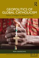Geopolitics Of Global Catholicism