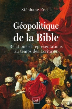Bertrand.pt - Géopolitique De La Bible : Relations Et Représentations Au Temps Des Écritures