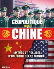 Géopolitique De La Chine : Mythes Et Réalités D'Un Futur Géant Mondial