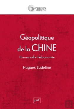 Bertrand.pt - Géopolitique De La Chine, Une Nouvelle Thalassocratie