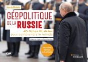 Géopolitique De La Russie : 40 Fiches Illustrées Pour Comprendre Le Monde