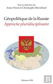 Géopolitique De La Russie ; Approche Pluridisciplinaire