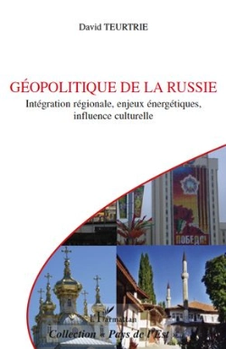 Bertrand.pt - Géopolitique De La Russie ; Intégration Régionale, Enjeux Énergétiques, Influence Culturelle