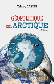 Géopolitique De L'Arctique, 2e Ed.