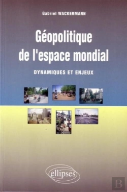 Bertrand.pt - Géopolitique De L'Espace Mondial - Dynamiques Et Enjeux