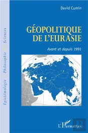 Géopolitique De L'Eurasie ; Avant Et Depuis 1991