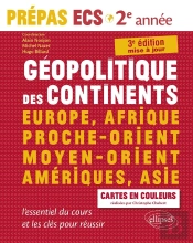 Géopolitique Des Continents ;  Prépas Ecs, 2e Année ; L'Essentiel Du Cours Les Clés Pour Réussir (3e Édition)