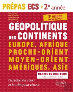 Bertrand.pt - Géopolitique Des Continents ;  Prépas Ecs, 2e Année ; L'Essentiel Du Cours Les Clés Pour Réussir (3e Édition)