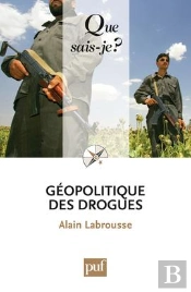 Géopolitique Des Drogues (3e Édition)