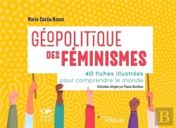Bertrand.pt - Geopolitique Des Feminismes - 40 Fiches Illustrees Pour Comprendre Le Monde/Collection Dirigee Par P