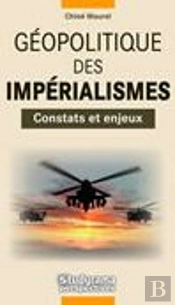 Géopolitique Des Les Impérialismes ; Constats Et Enjeux