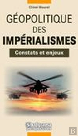 Bertrand.pt - Géopolitique Des Les Impérialismes ; Constats Et Enjeux