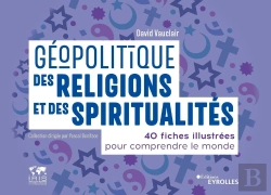 Bertrand.pt - Géopolitique Des Religions Et Des Spiritualités : 40 Fiches Illustrées Pour Comprendre Le Monde