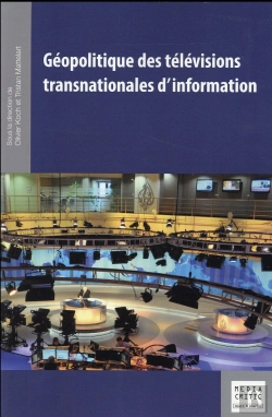 Bertrand.pt - Geopolitique Des Televisions Transnationales D'Information